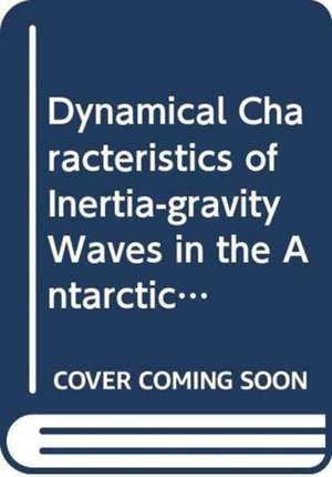 Dynamical Characteristics of Inertia-Gravity Waves in the Antarctic Mesosphere: Analyses Combining High-Resolution Observations and Modeling de Ryosuke Shibuya