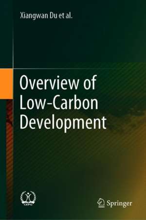 Overview of Low-Carbon Development de Xiangwan Du