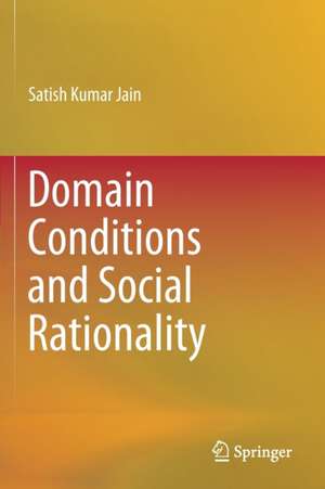 Domain Conditions and Social Rationality de Satish Kumar Jain