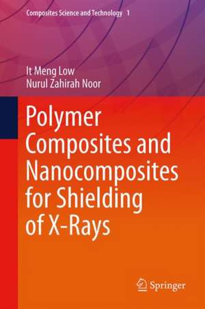 Polymer Composites and Nanocomposites for X-Rays Shielding de It Meng Low