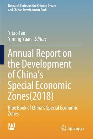 Annual Report on the Development of China’s Special Economic Zones(2018): Blue Book of China's Special Economic Zones de Yitao Tao