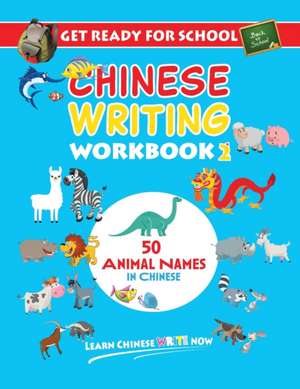 Get Ready For School Chinese Writing Workbook 2 de W Q Blosh