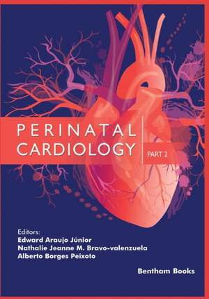 Perinatal Cardiology Part 2 de Edward Araujo Júnior