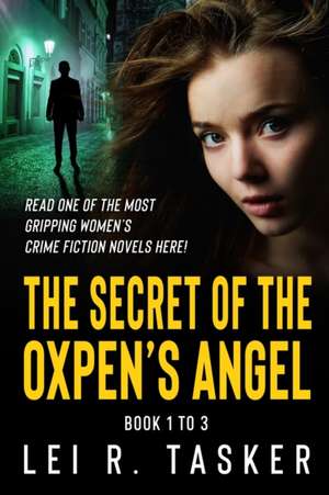 The Secret of the Oxpen's Angel Series Book 1 to 3 de Lei R. Tasker