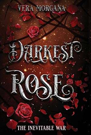 Darkest Rose de Vera Morgana