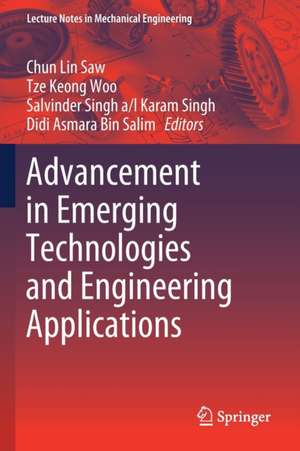 Advancement in Emerging Technologies and Engineering Applications de Chun Lin Saw