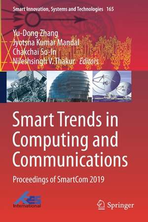 Smart Trends in Computing and Communications: Proceedings of SmartCom 2019 de Yu-Dong Zhang