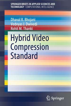 Hybrid Video Compression Standard de Dhaval R. Bhojani