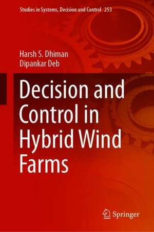 Decision and Control in Hybrid Wind Farms de Harsh S. Dhiman