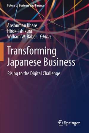 Transforming Japanese Business: Rising to the Digital Challenge de Anshuman Khare