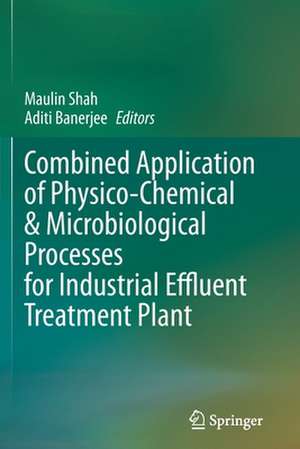 Combined Application of Physico-Chemical & Microbiological Processes for Industrial Effluent Treatment Plant de Maulin Shah