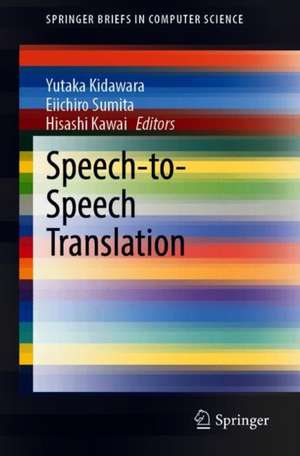 Speech-to-Speech Translation de Yutaka Kidawara