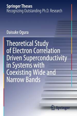 Theoretical Study of Electron Correlation Driven Superconductivity in Systems with Coexisting Wide and Narrow Bands de Daisuke Ogura