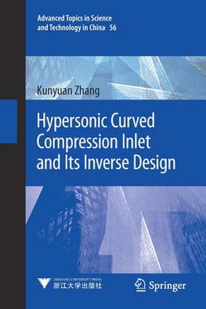 Hypersonic Curved Compression Inlet and Its Inverse Design de Kunyuan Zhang