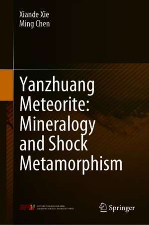 Yanzhuang Meteorite: Mineralogy and Shock Metamorphism de Xiande Xie