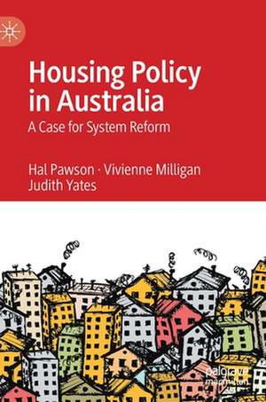 Housing Policy in Australia: A Case for System Reform de Hal Pawson