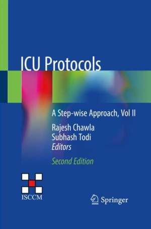 ICU Protocols: A Step-wise Approach, Vol II de Rajesh Chawla