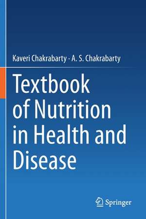 Textbook of Nutrition in Health and Disease de Kaveri Chakrabarty