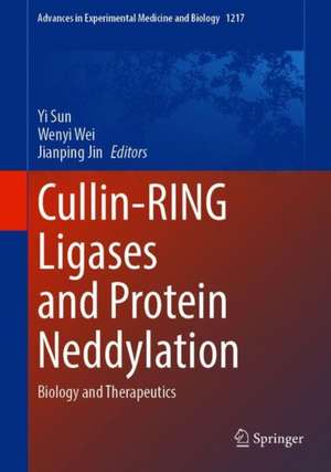 Cullin-RING Ligases and Protein Neddylation: Biology and Therapeutics de Yi Sun