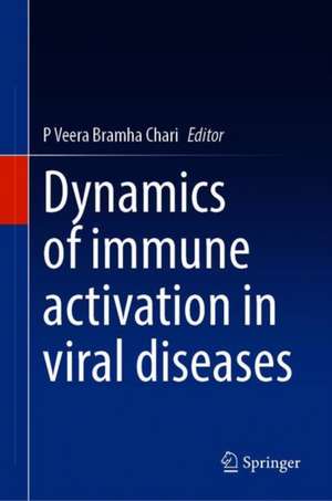 Dynamics of Immune Activation in Viral Diseases de Pallaval Veera Bramhachari