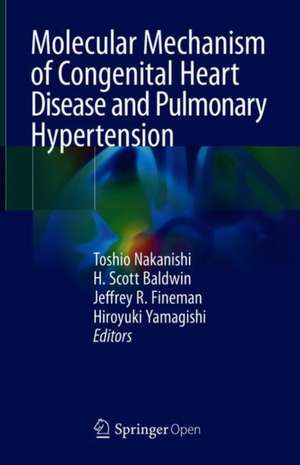 Molecular Mechanism of Congenital Heart Disease and Pulmonary Hypertension de Toshio Nakanishi