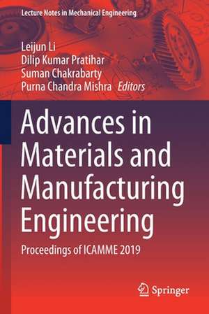 Advances in Materials and Manufacturing Engineering: Proceedings of ICAMME 2019 de Leijun Li