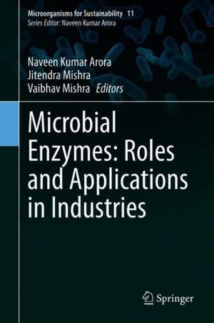 Microbial Enzymes: Roles and Applications in Industries de Naveen Kumar Arora