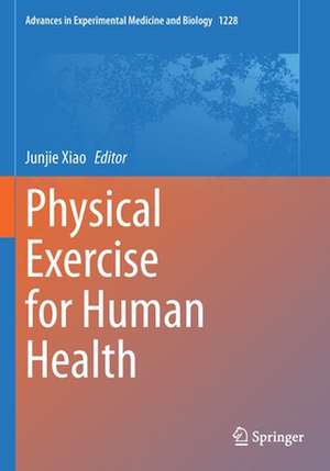 Physical Exercise for Human Health de Junjie Xiao