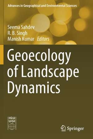 Geoecology of Landscape Dynamics de Seema Sahdev