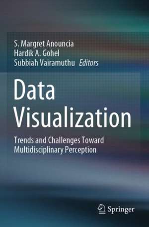 Data Visualization: Trends and Challenges Toward Multidisciplinary Perception de S. Margret Anouncia