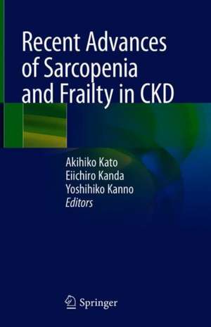 Recent Advances of Sarcopenia and Frailty in CKD de Akihiko Kato