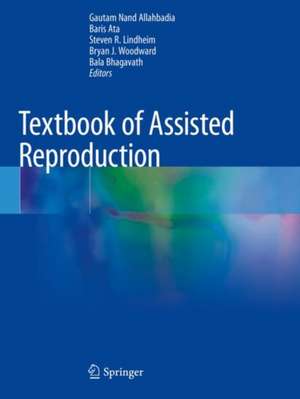 Textbook of Assisted Reproduction de Gautam Nand Allahbadia