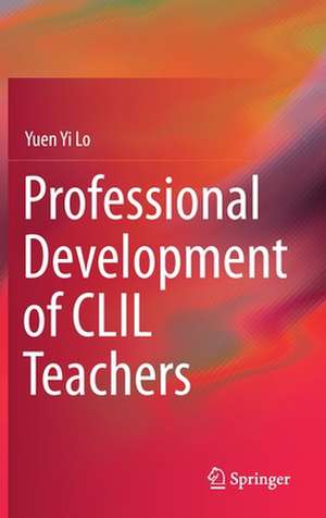 Professional Development of CLIL Teachers de Yuen Yi Lo