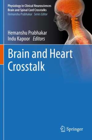 Brain and Heart Crosstalk de Hemanshu Prabhakar