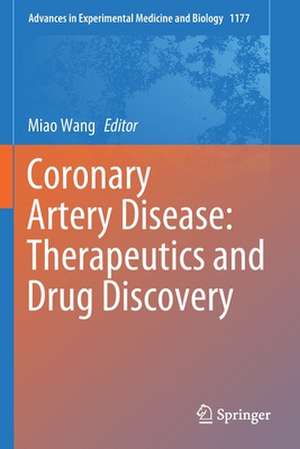 Coronary Artery Disease: Therapeutics and Drug Discovery de Miao Wang