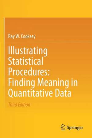 Illustrating Statistical Procedures: Finding Meaning in Quantitative Data de Ray W. Cooksey