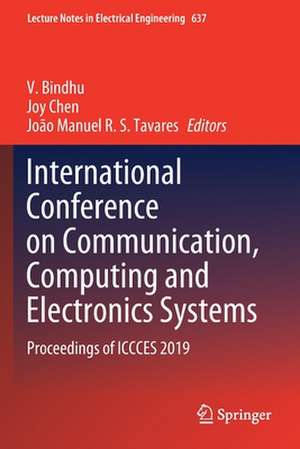 International Conference on Communication, Computing and Electronics Systems: Proceedings of ICCCES 2019 de V. Bindhu