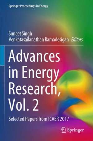 Advances in Energy Research, Vol. 2: Selected Papers from ICAER 2017 de Suneet Singh