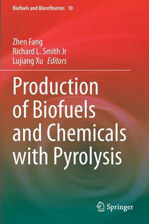 Production of Biofuels and Chemicals with Pyrolysis de Zhen Fang