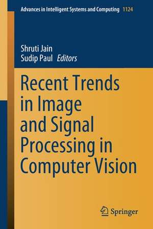 Recent Trends in Image and Signal Processing in Computer Vision de Shruti Jain