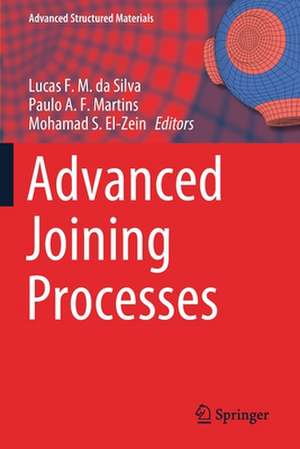 Advanced Joining Processes de Lucas F. M. da Silva