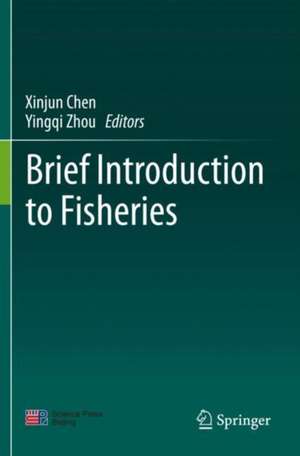 Brief Introduction to Fisheries de Xinjun Chen