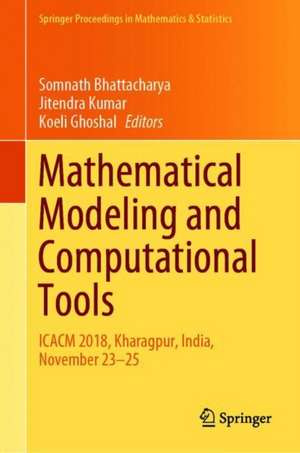 Mathematical Modeling and Computational Tools: ICACM 2018, Kharagpur, India, November 23–25 de Somnath Bhattacharyya