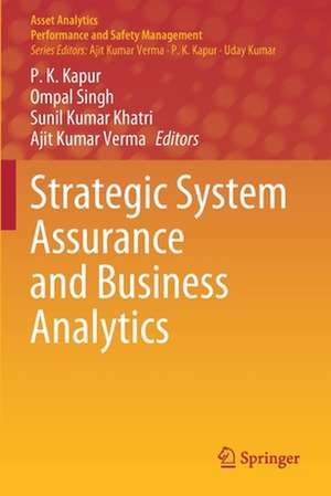 Strategic System Assurance and Business Analytics de P. K. Kapur