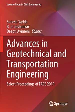 Advances in Geotechnical and Transportation Engineering: Select Proceedings of FACE 2019 de Sireesh Saride