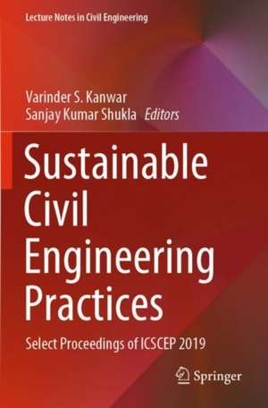 Sustainable Civil Engineering Practices: Select Proceedings of ICSCEP 2019 de Varinder S. Kanwar