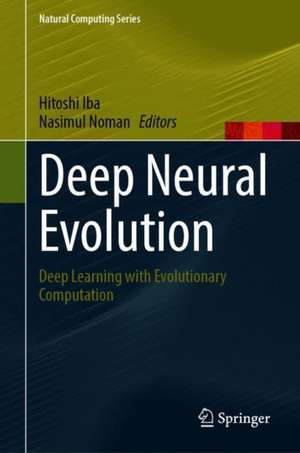 Deep Neural Evolution: Deep Learning with Evolutionary Computation de Hitoshi Iba