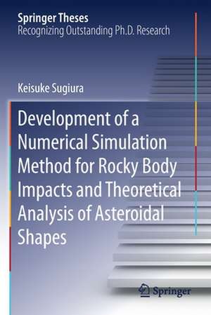 Development of a Numerical Simulation Method for Rocky Body Impacts and Theoretical Analysis of Asteroidal Shapes de Keisuke Sugiura