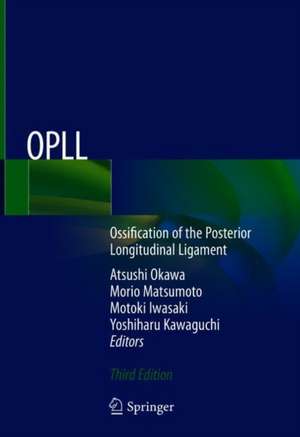 OPLL: Ossification of the Posterior Longitudinal Ligament de Atsushi Okawa