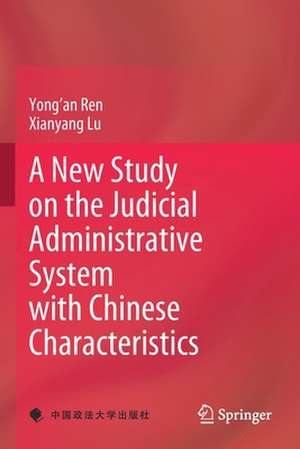 A New Study on the Judicial Administrative System with Chinese Characteristics de Yong'an Ren